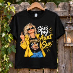 She’s My Aunt Sue Primus T-Shirt